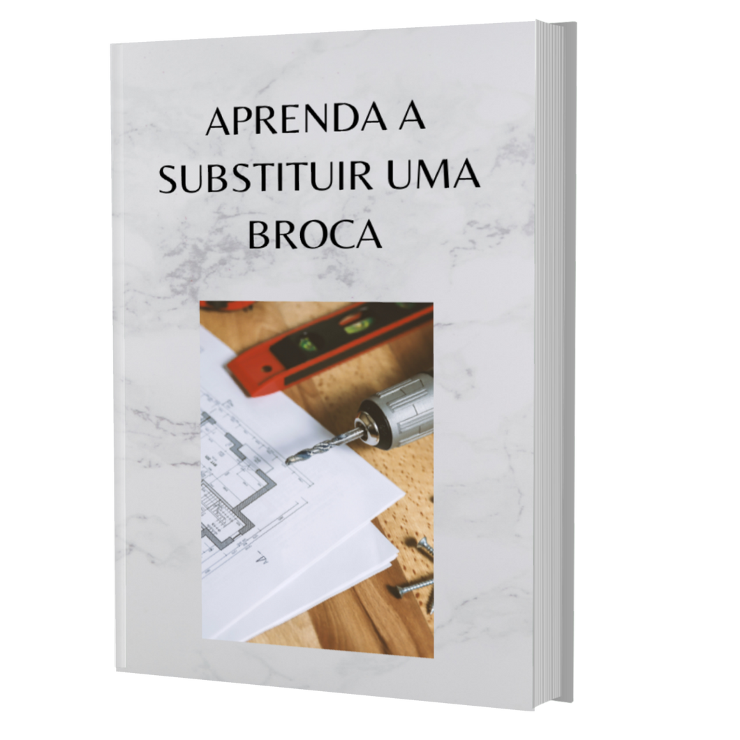 E-book - APRENDA A SUBSTITUIR UMA BROCA
